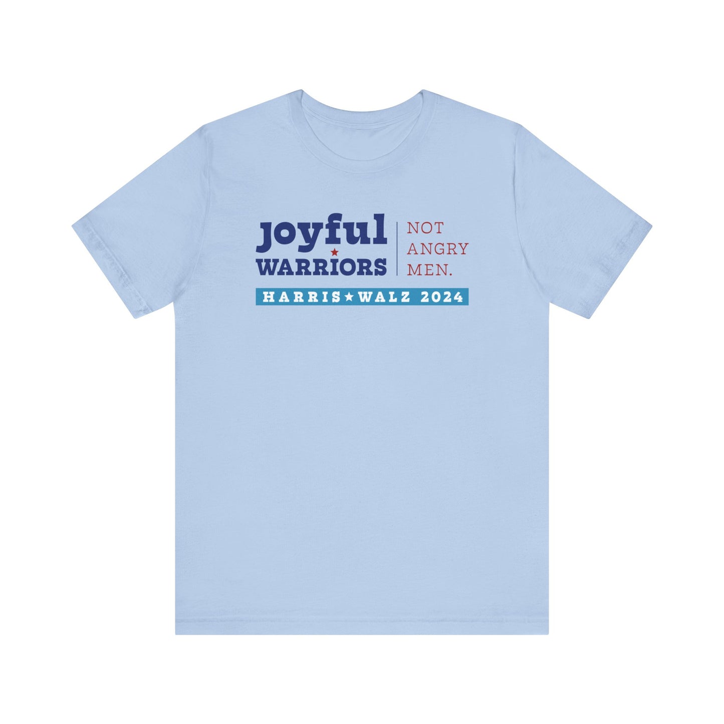 Joyful Warriors Not Angry Men Harris Walz Unisex T-Shirt