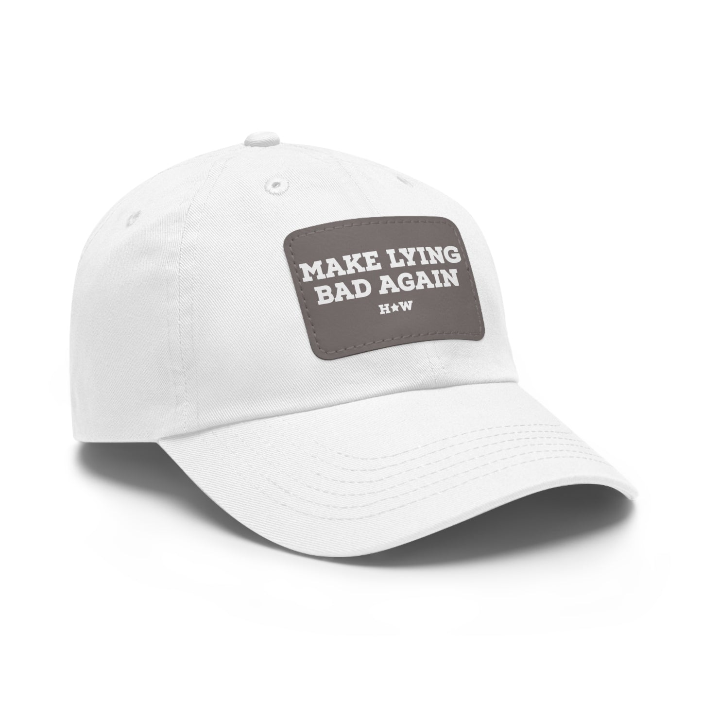 Make Lying Bad Again Dad Hat with Vegan Leather Patch