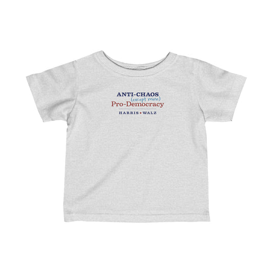 Anti-Chaos (Except Mine) Pro-Democracy Harris Walz TODDLER Tee