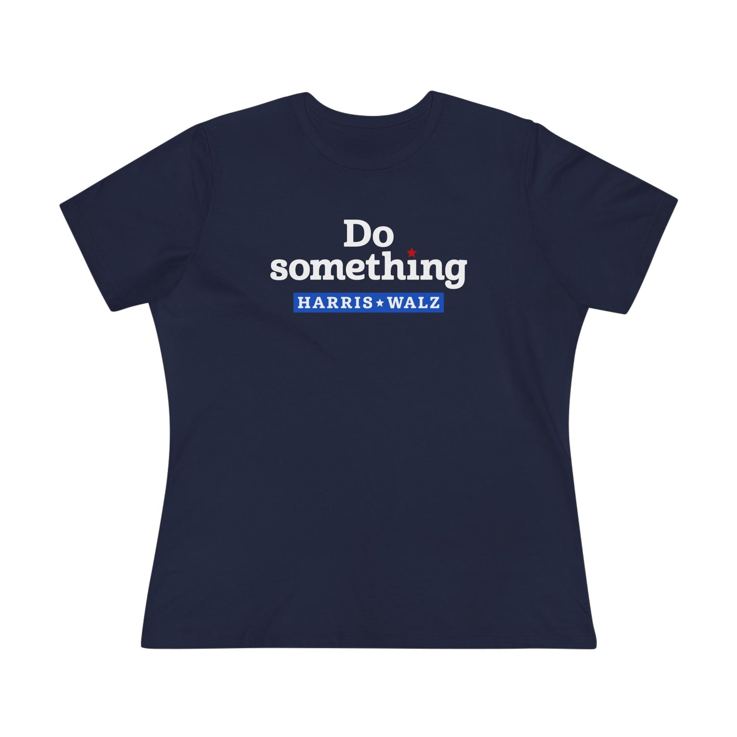 Do Something Harris Walz Women's Tee