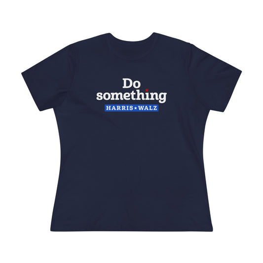 Do Something Harris Walz Women's Tee