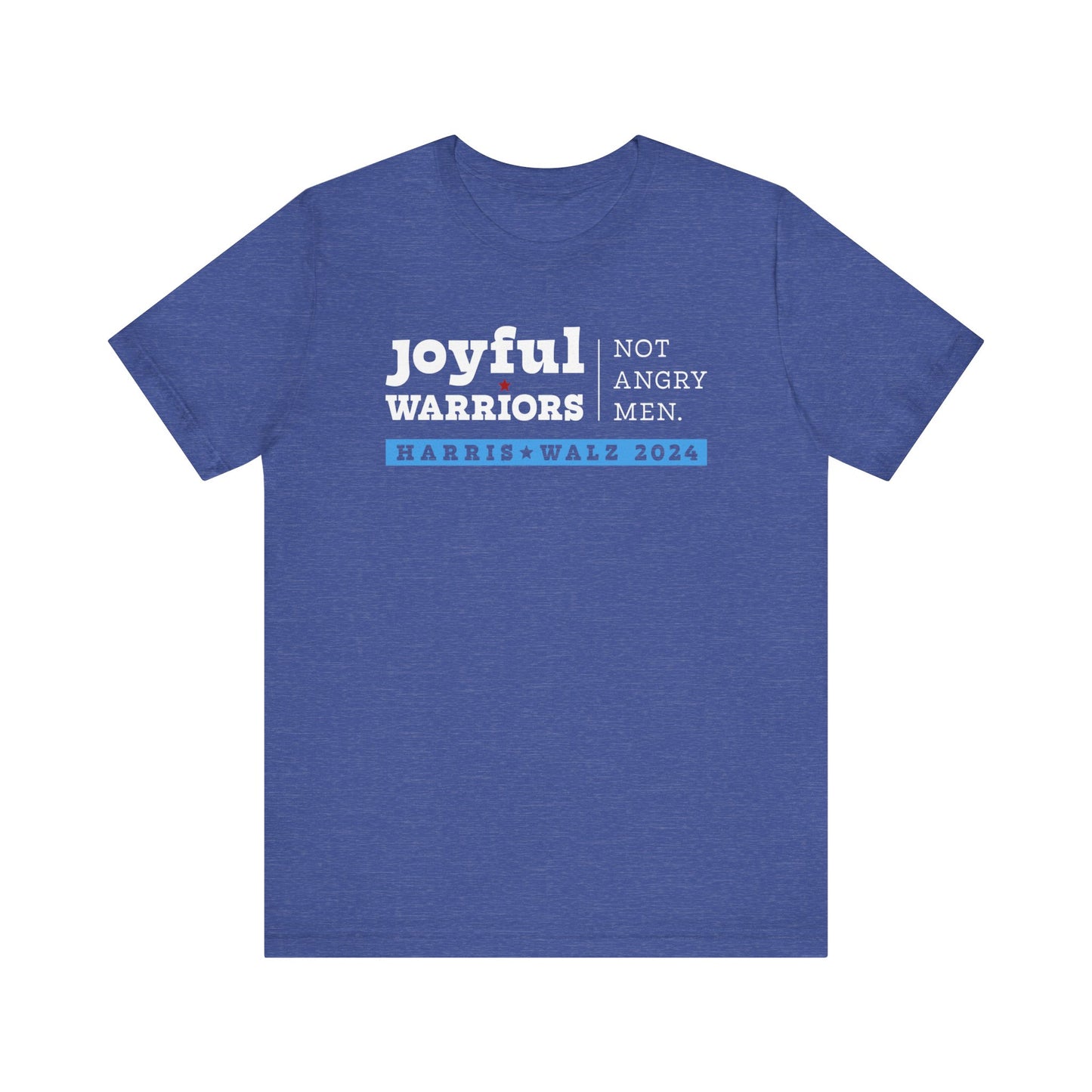 Joyful Warriors Not Angry Men Harris Walz Unisex T-Shirt