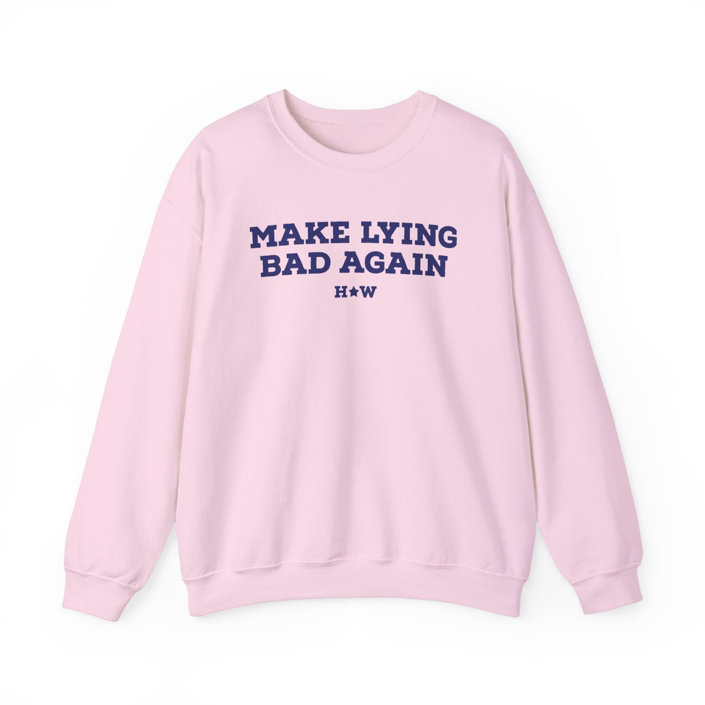 Make Lying Bad Again Unisex Crewneck Sweatshirt