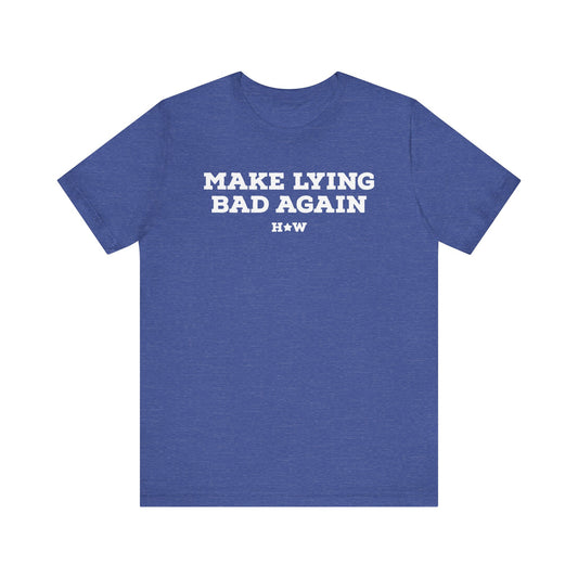 Make Lying Bad Again Harris Walz Unisex Short Sleeve Tee