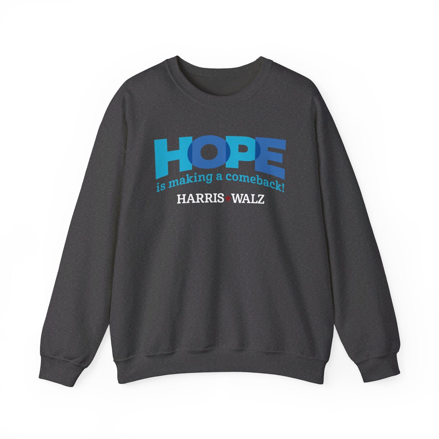 Hope is Making a Comeback Unisex Crewneck Sweatshirt