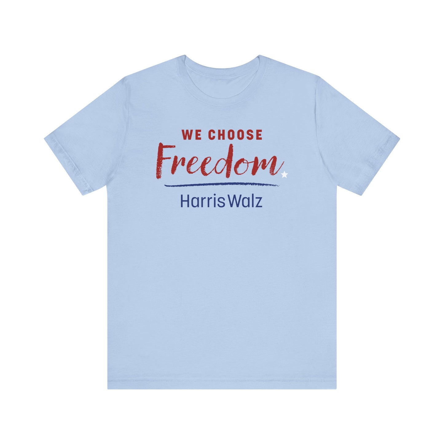 We Choose Freedom Harris Walz Unisex Jersey Short Sleeve Tee