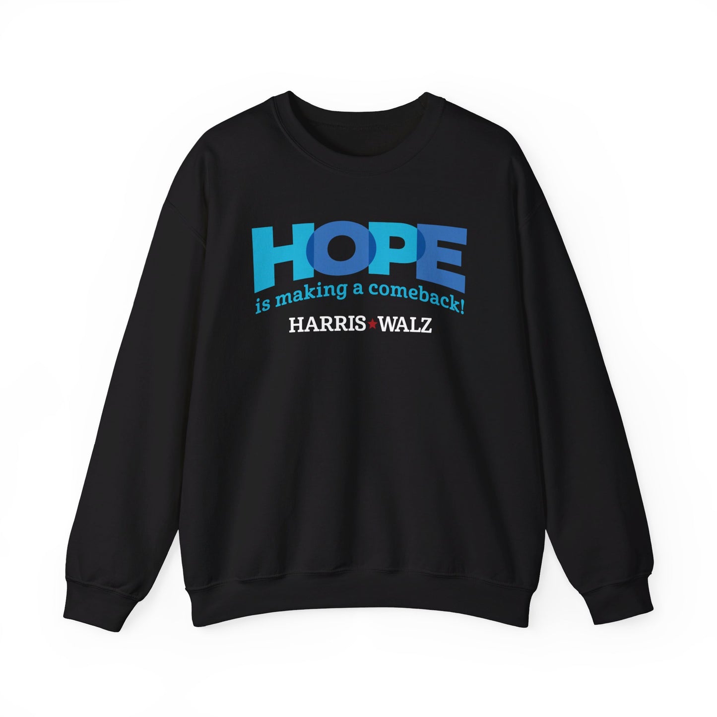 Hope is Making a Comeback Unisex Crewneck Sweatshirt