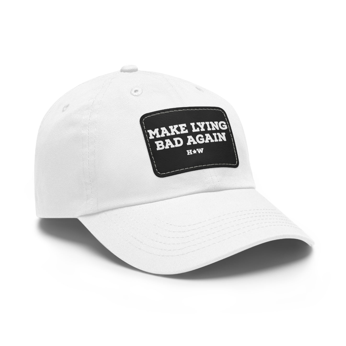 Make Lying Bad Again Dad Hat with Vegan Leather Patch