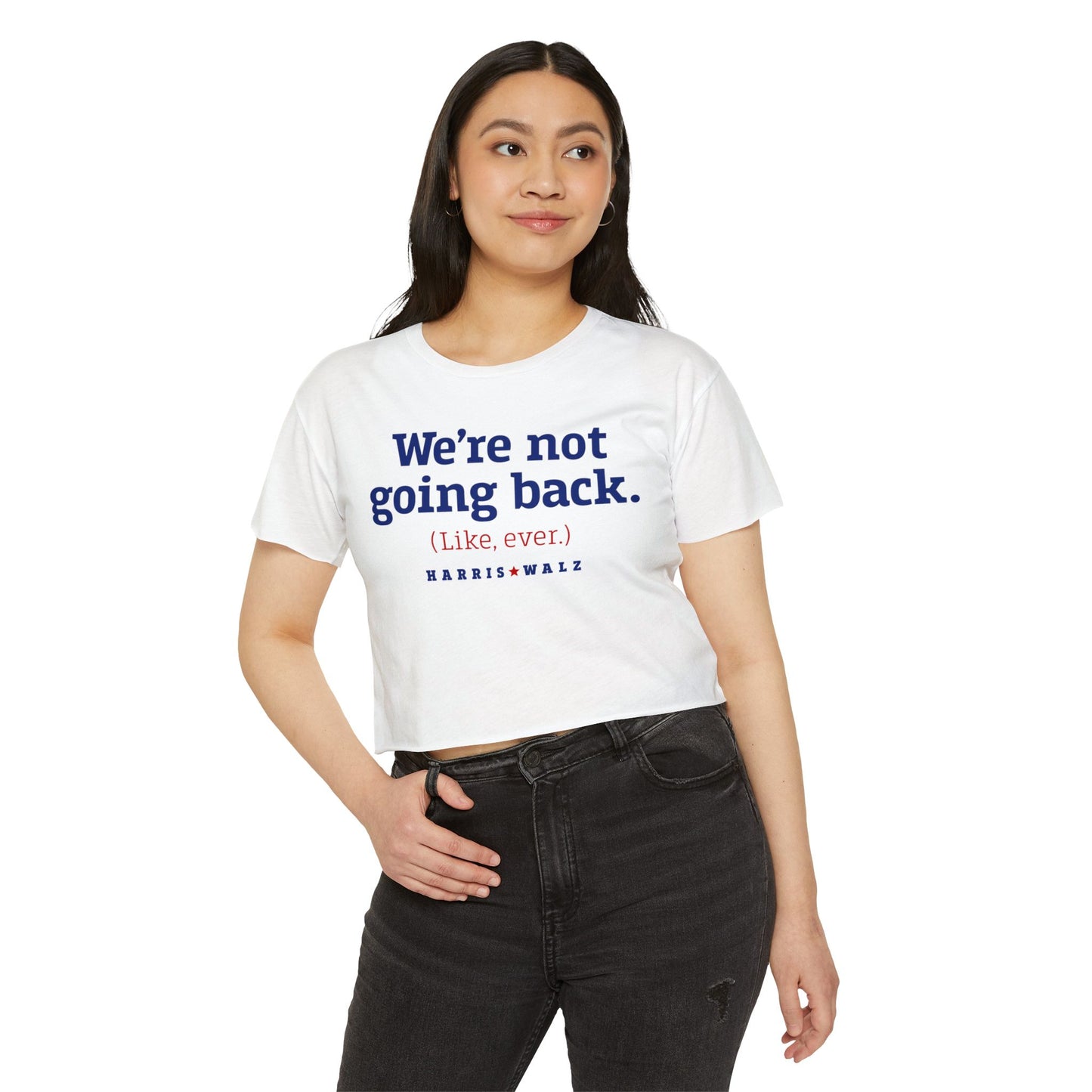 We Are Not Going Back Women's Harris Walz CROP Top