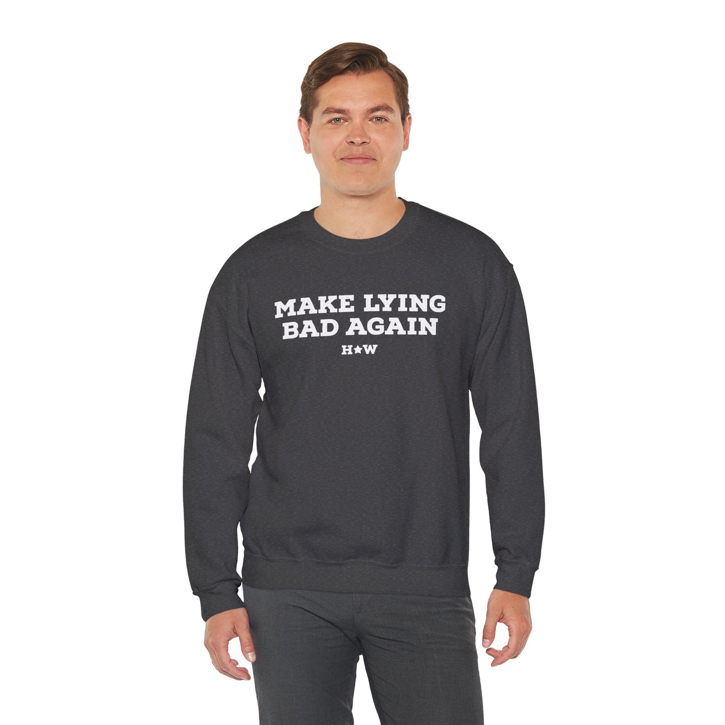 Make Lying Bad Again Unisex Crewneck Sweatshirt