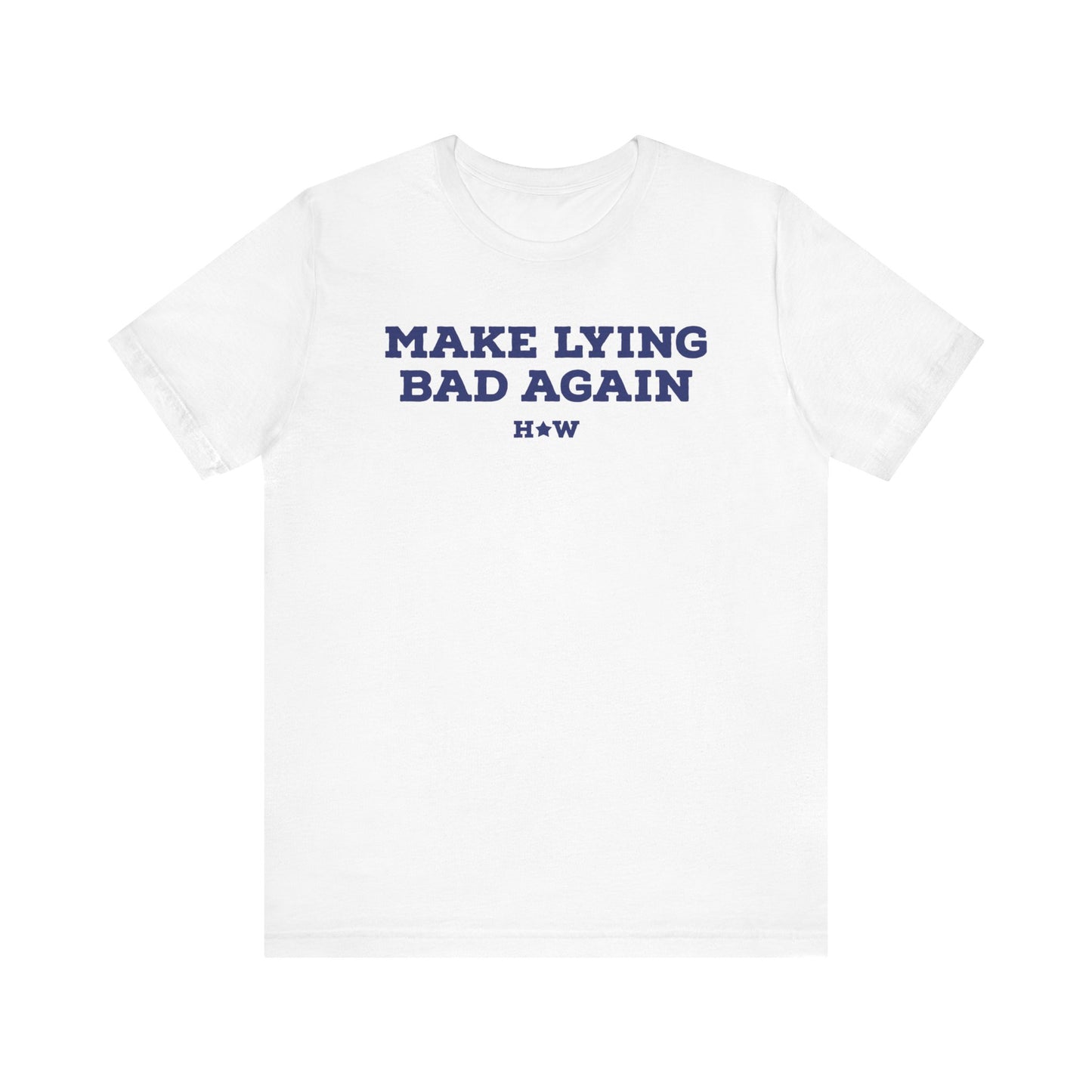 Make Lying Bad Again Harris Walz Unisex Short Sleeve Tee