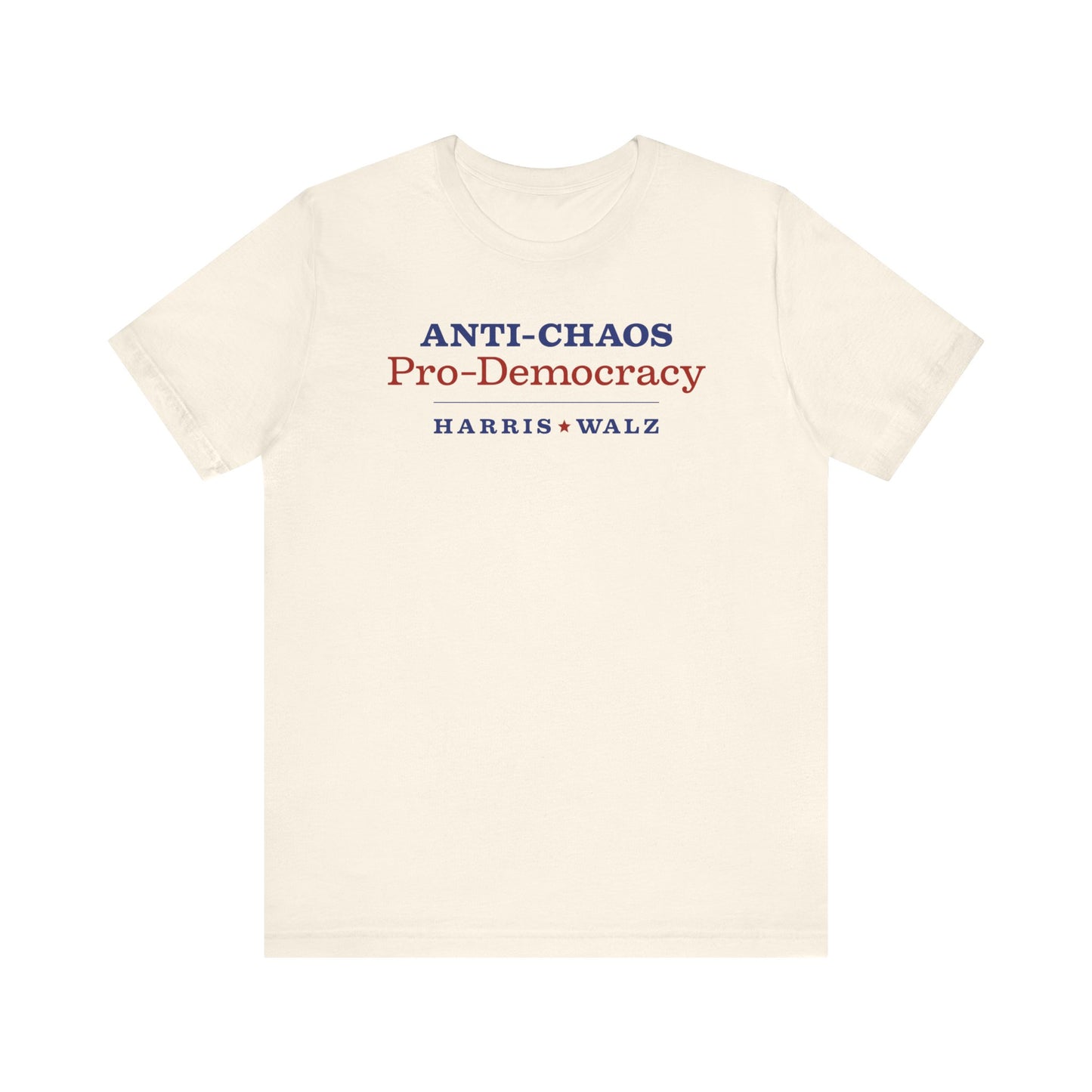 Anti-Chaos Pro-Democracy Harris Walz Unisex T-Shirt