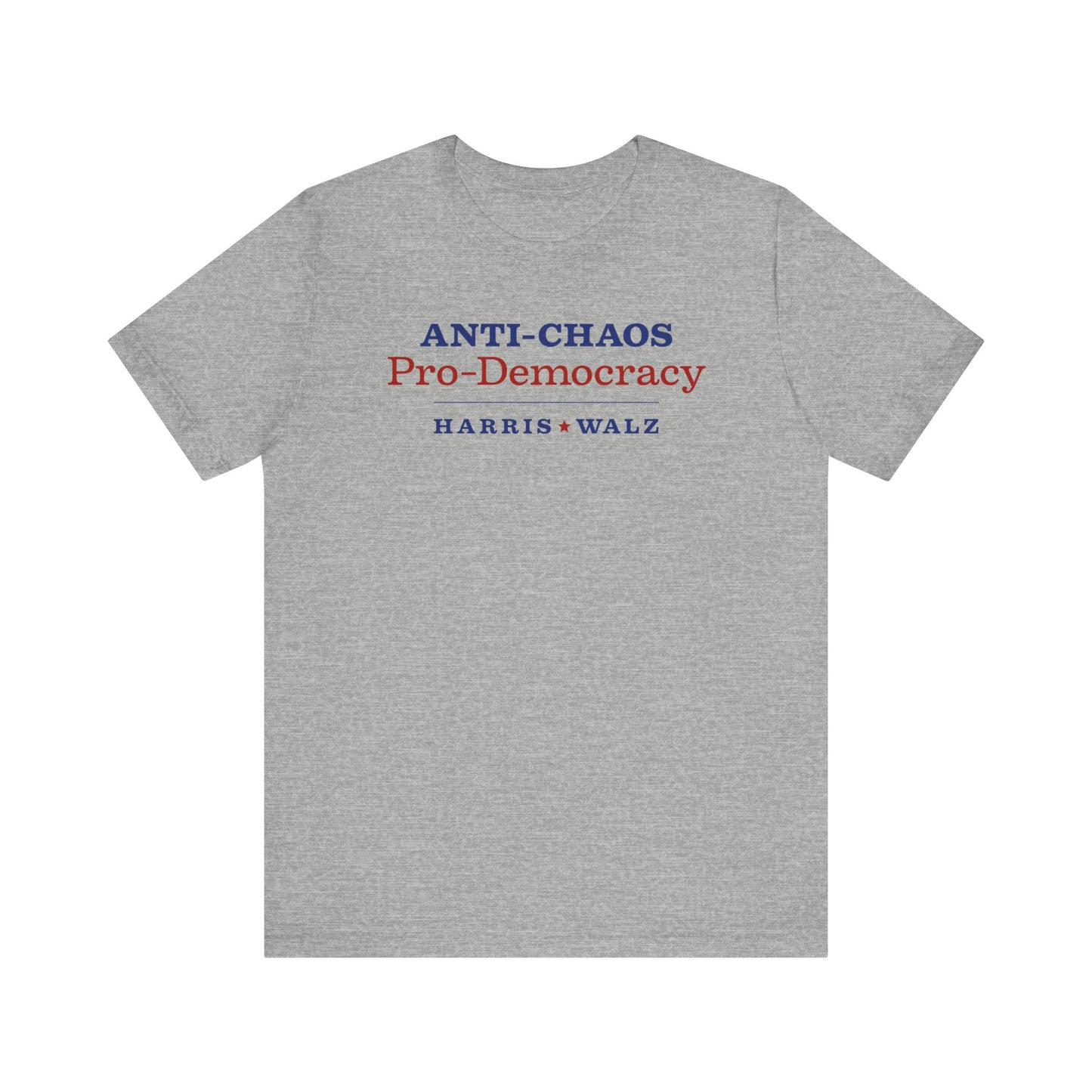 Anti-Chaos Pro-Democracy Harris Walz Unisex T-Shirt