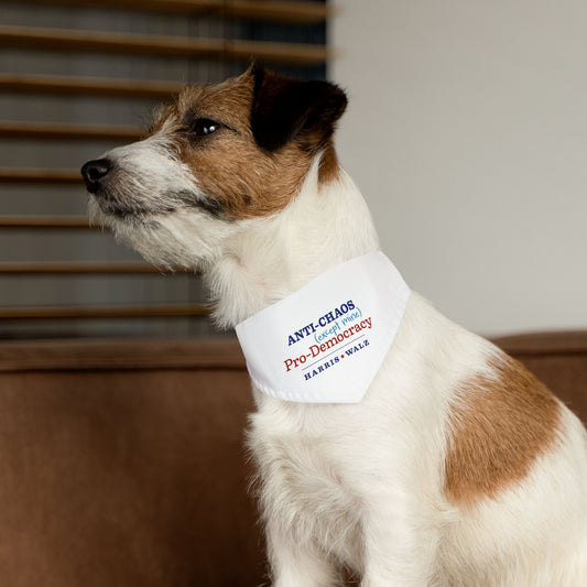 Dog Bandana - Anti-Chaos (Except Mine) Pro-Democracy