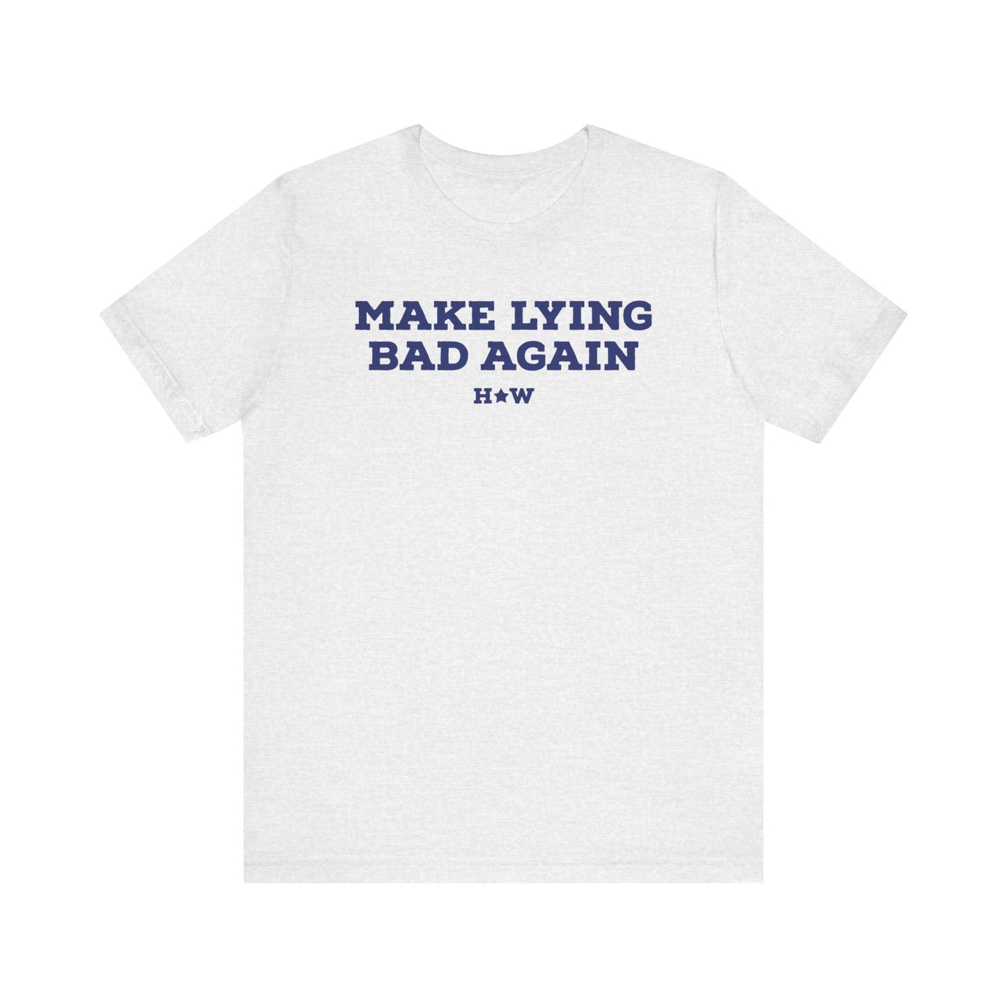 Make Lying Bad Again Harris Walz Unisex Short Sleeve Tee