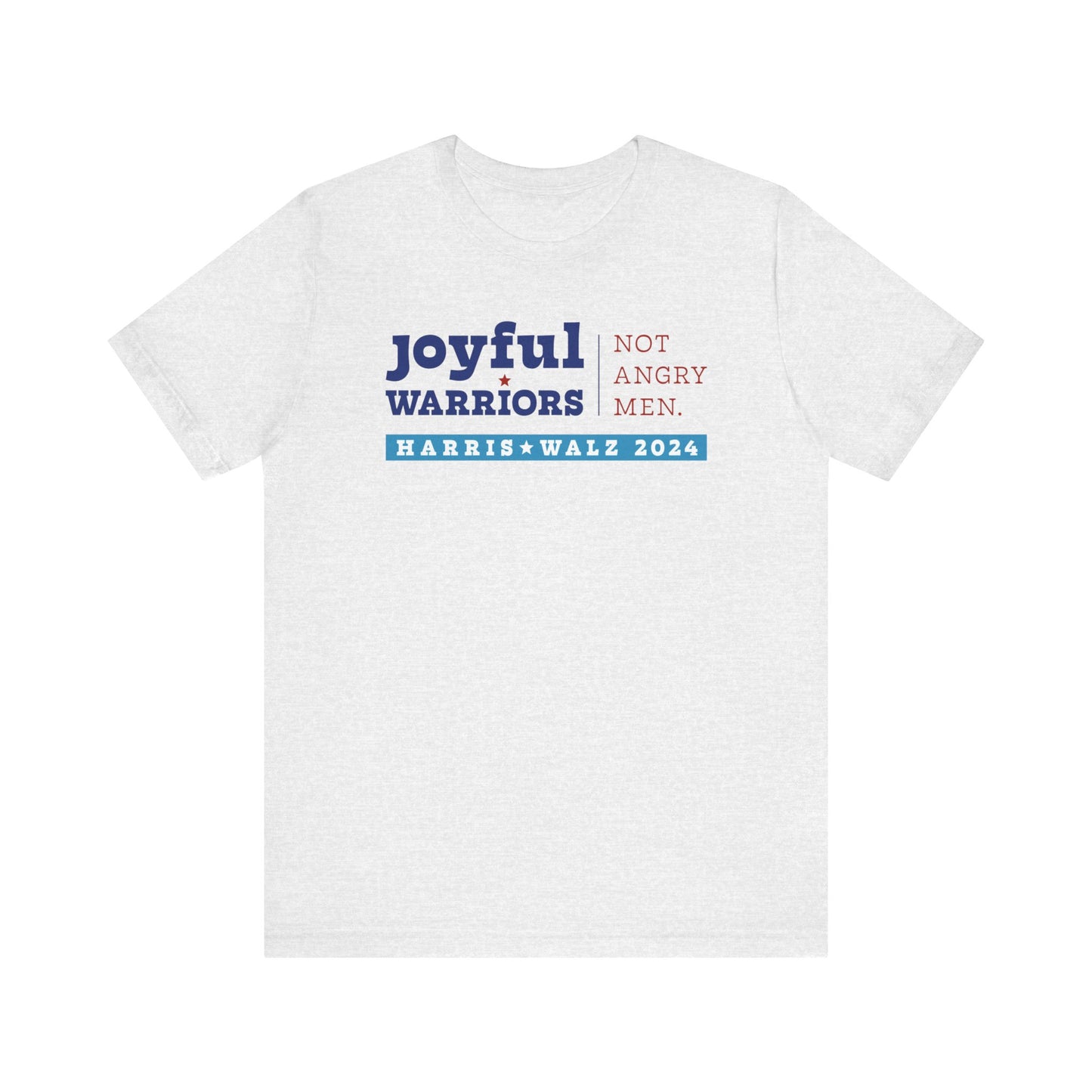 Joyful Warriors Not Angry Men Harris Walz Unisex T-Shirt