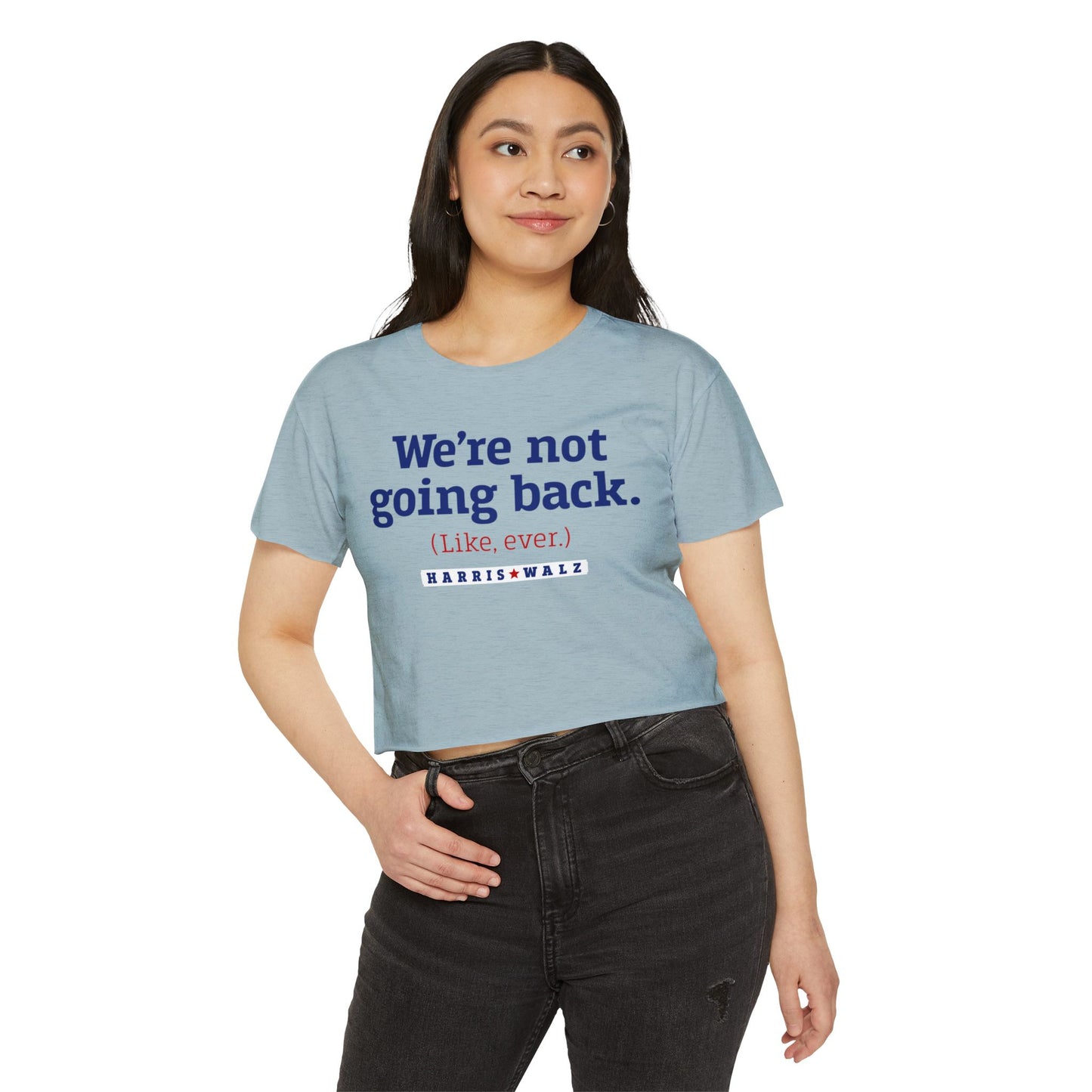 We Are Not Going Back Women's Harris Walz CROP Top