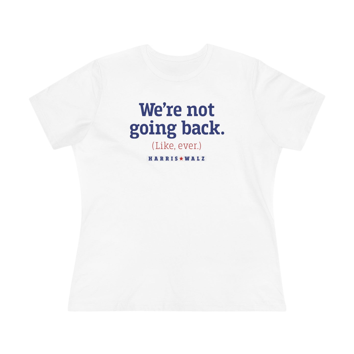 Not Going Back Harris Walz Women's Tee