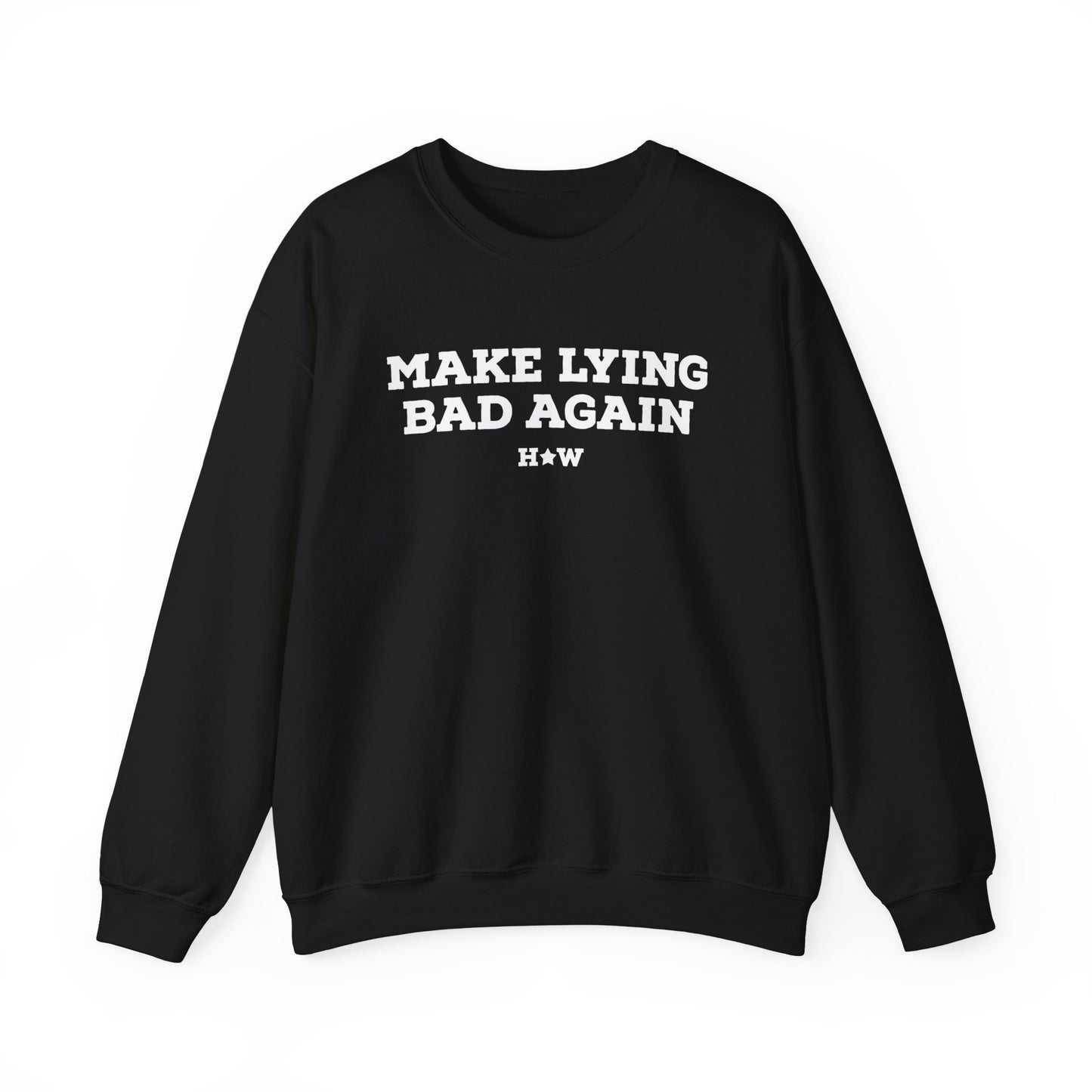 Make Lying Bad Again Unisex Crewneck Sweatshirt