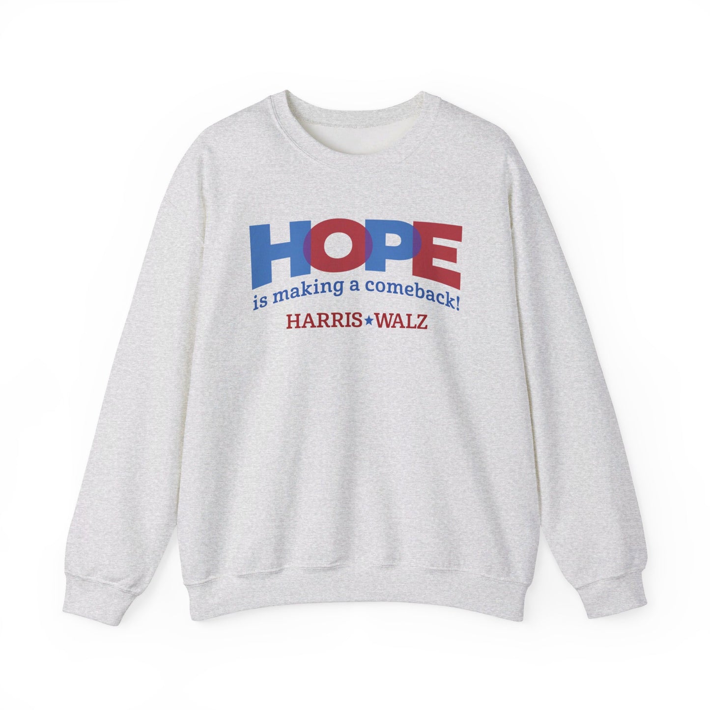 Hope is Making a Comeback Unisex Crewneck Sweatshirt