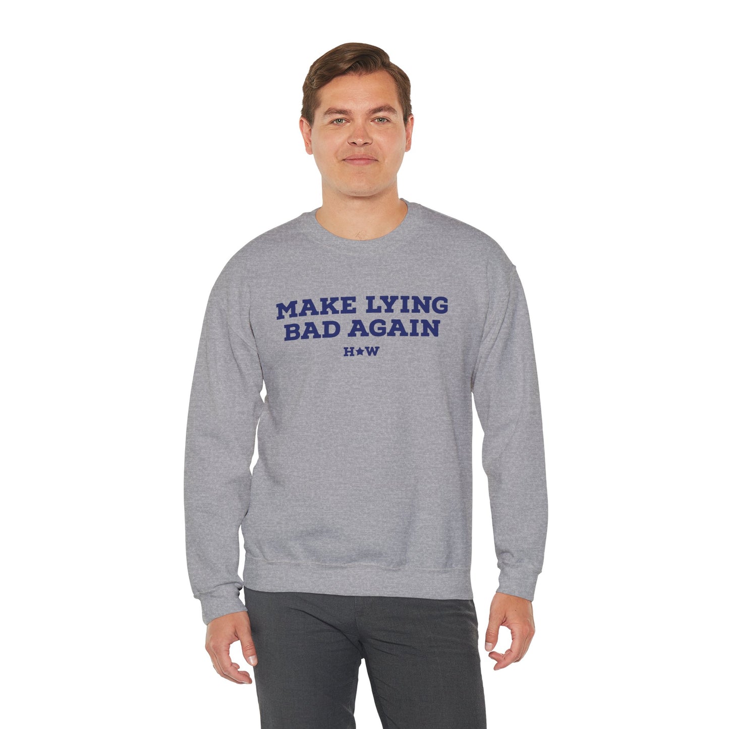 Make Lying Bad Again Unisex Crewneck Sweatshirt