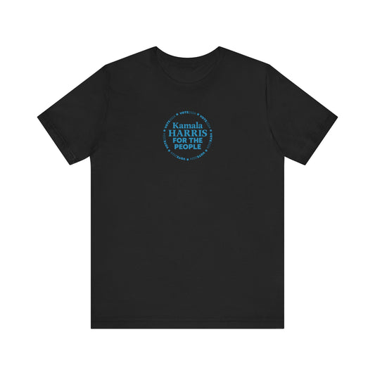 Kamala Harris For The People Unisex T-Shirt (Smaller Logo)