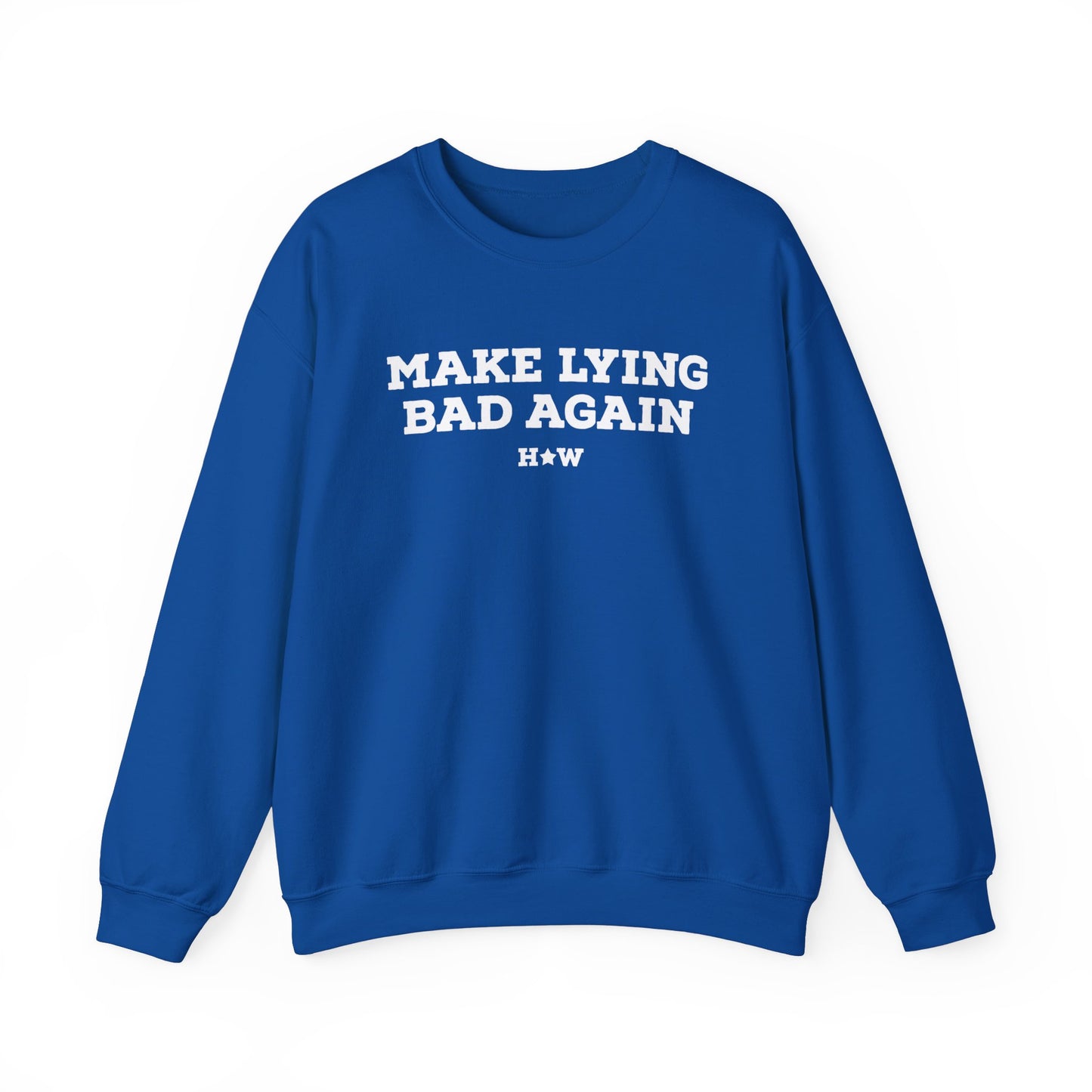 Make Lying Bad Again Unisex Crewneck Sweatshirt