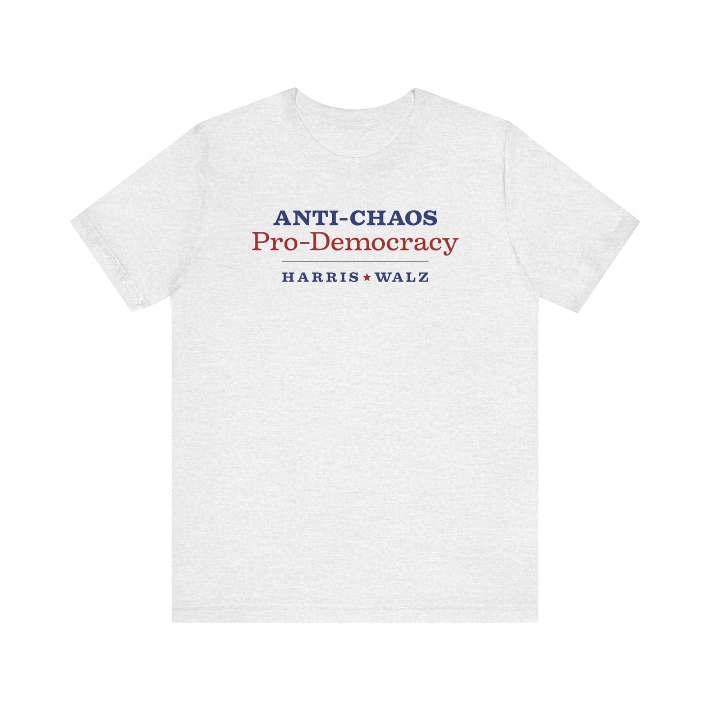 Anti-Chaos Pro-Democracy Harris Walz Unisex T-Shirt