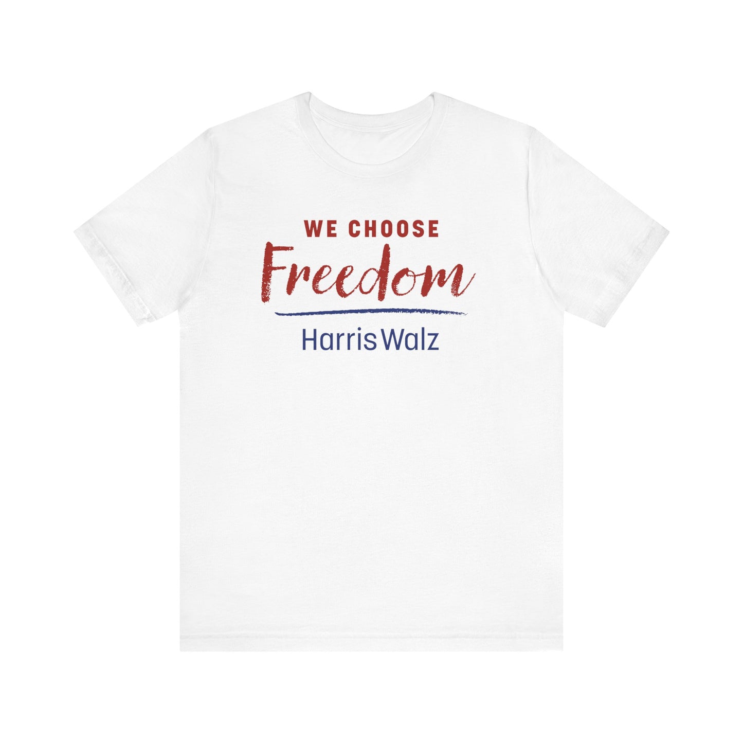 We Choose Freedom Harris Walz Unisex Jersey Short Sleeve Tee